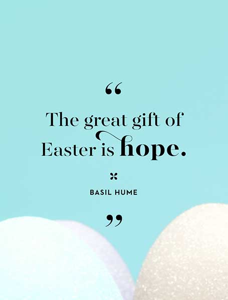 The great gift of Easter is hope. The-great-gift-of-Easter-is-hope-quote