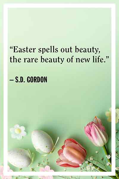 Christ has not only spoken to us by his life but has also spoken for us by his death. easter-wishes-images-beauty-of-new-life