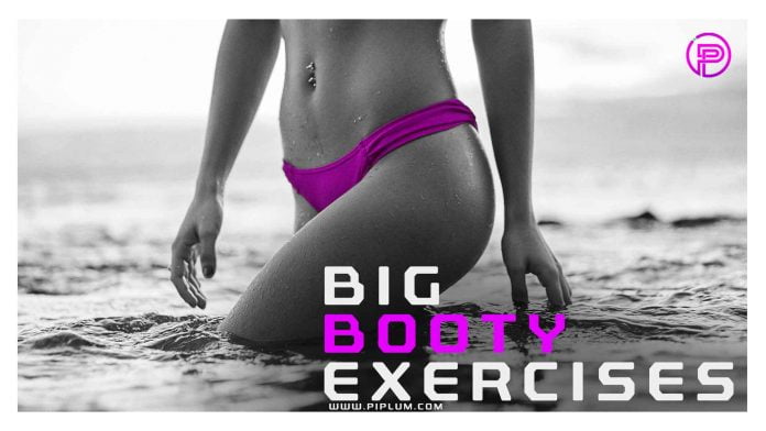 Big butt exercises for women. Enhance your booty. Piplum.
