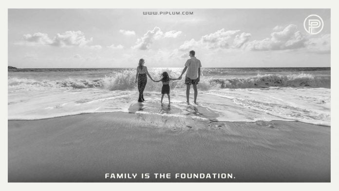 Family is the foundation. Inspirational quote. Family-is-the-foundation-Inspirational-quote.