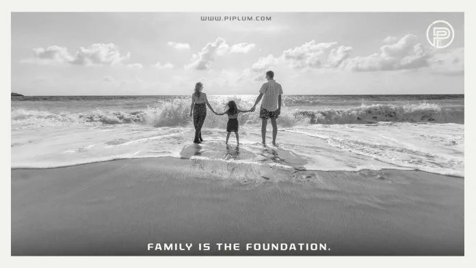 Family is the foundation. Inspirational quote. Family-is-the-foundation-Inspirational-quote.