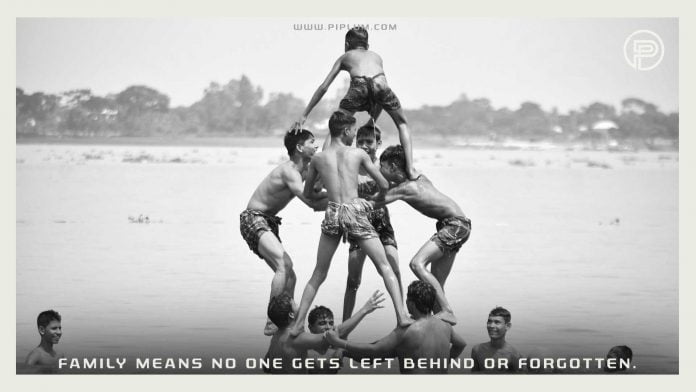 Family means no one gets left behind forgotten. Inspirational Quote. Family-means-no-one-gets-left-behind-forgotten-inspirational-quote