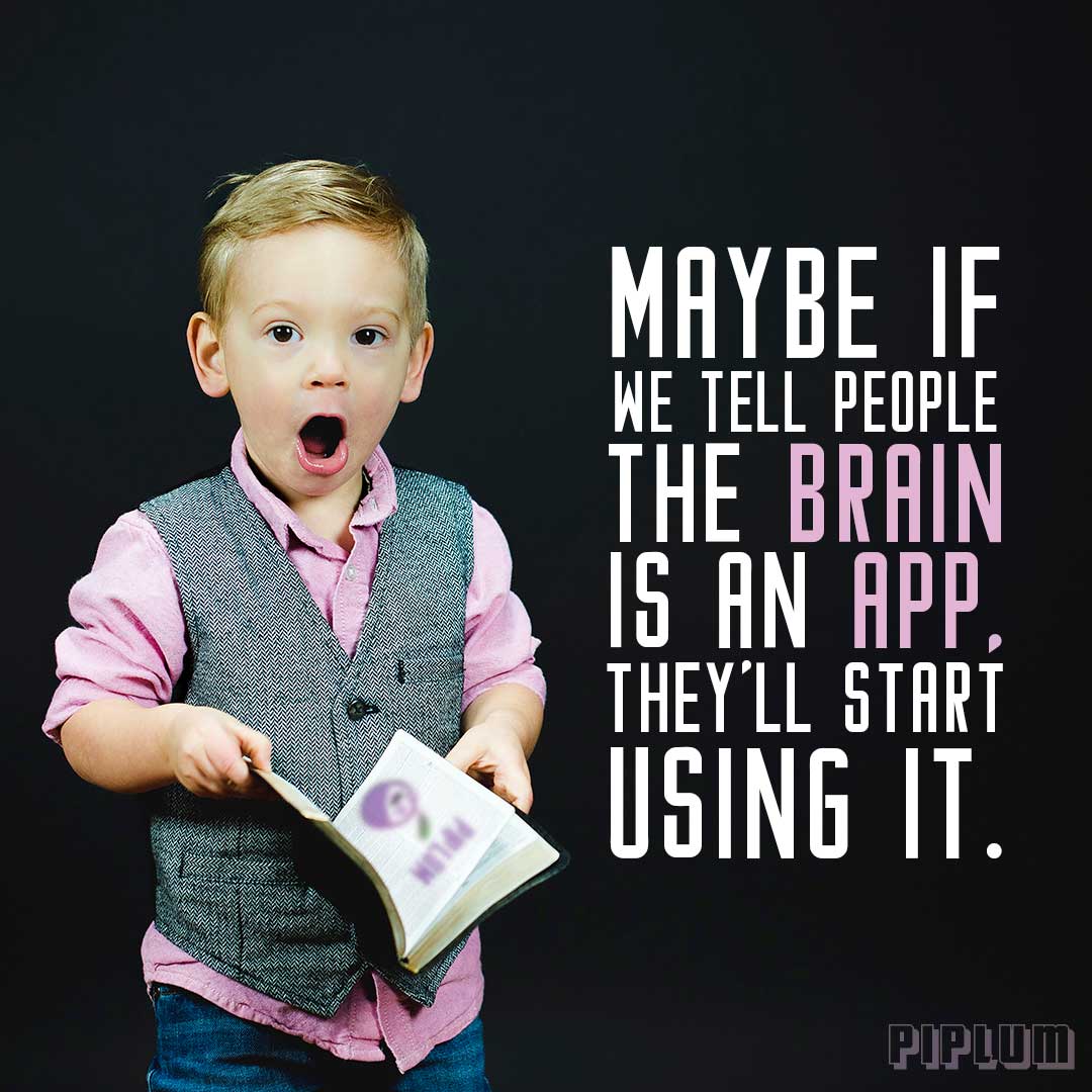 funny quote. Kid is surprised by a quote he just read from the motivational book.