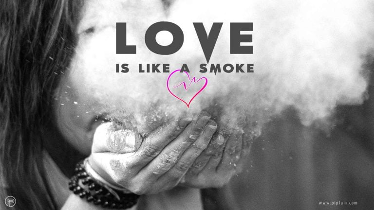 Love Is A Smoke Made With The Fume Of Sighs. William Shakespeare.