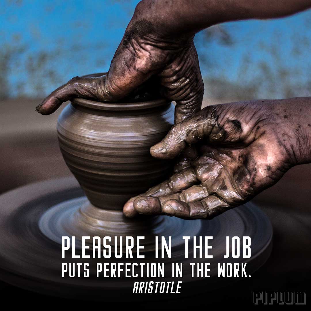 Work quote. Making a clay pot.