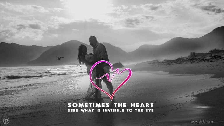 Sometimes The Heart Sees What Is Invisible To the Eye. Love Quote.