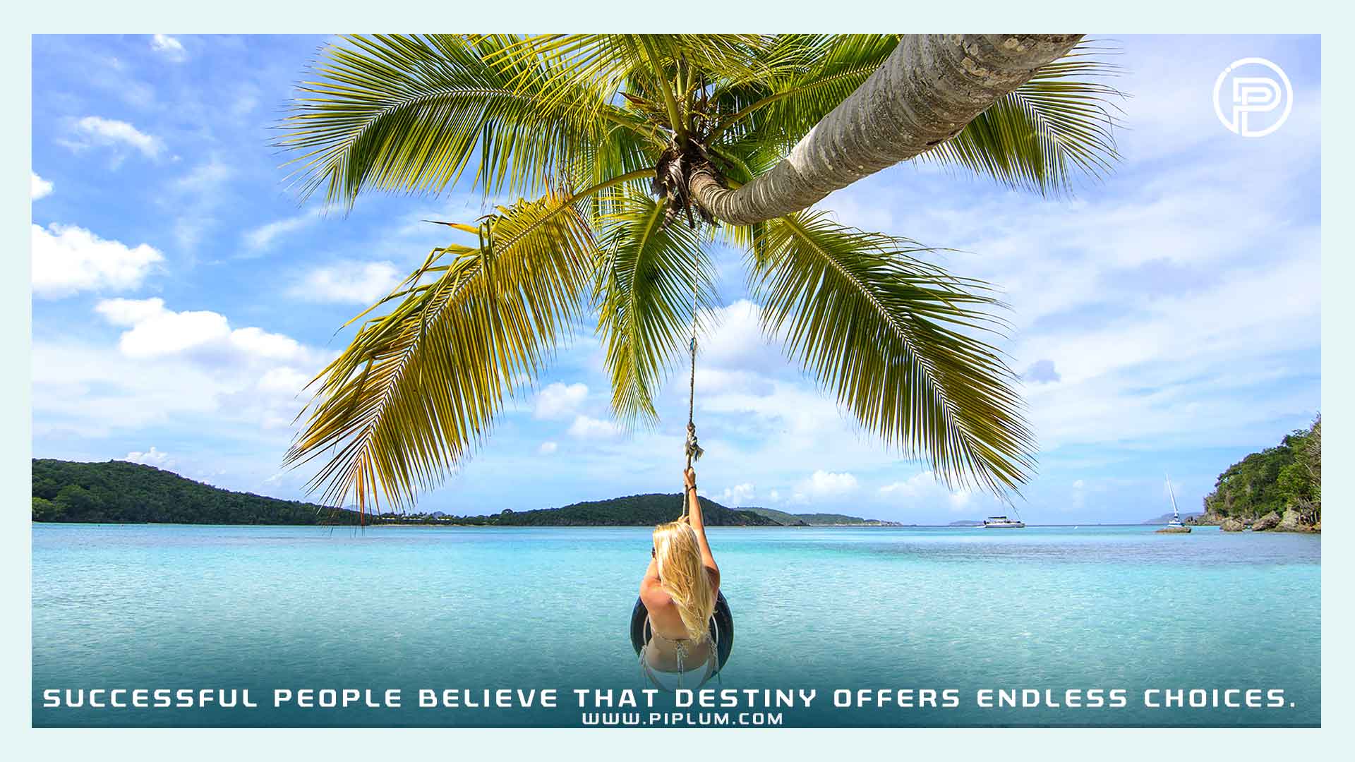 palm-beach-ocean-vacation-Successful-people-believe-that-destiny-offers-endless-choices-Motivational-quote