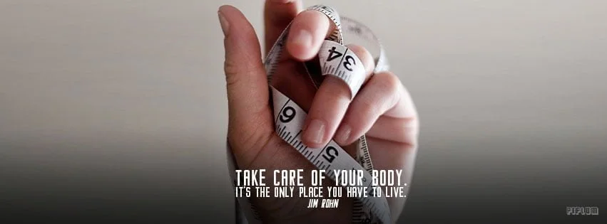Facebook Cover. Workout quote. Facebook Cover. Take care of your body. It’s the only place you have to live. Jim Rohn. Workout quote.