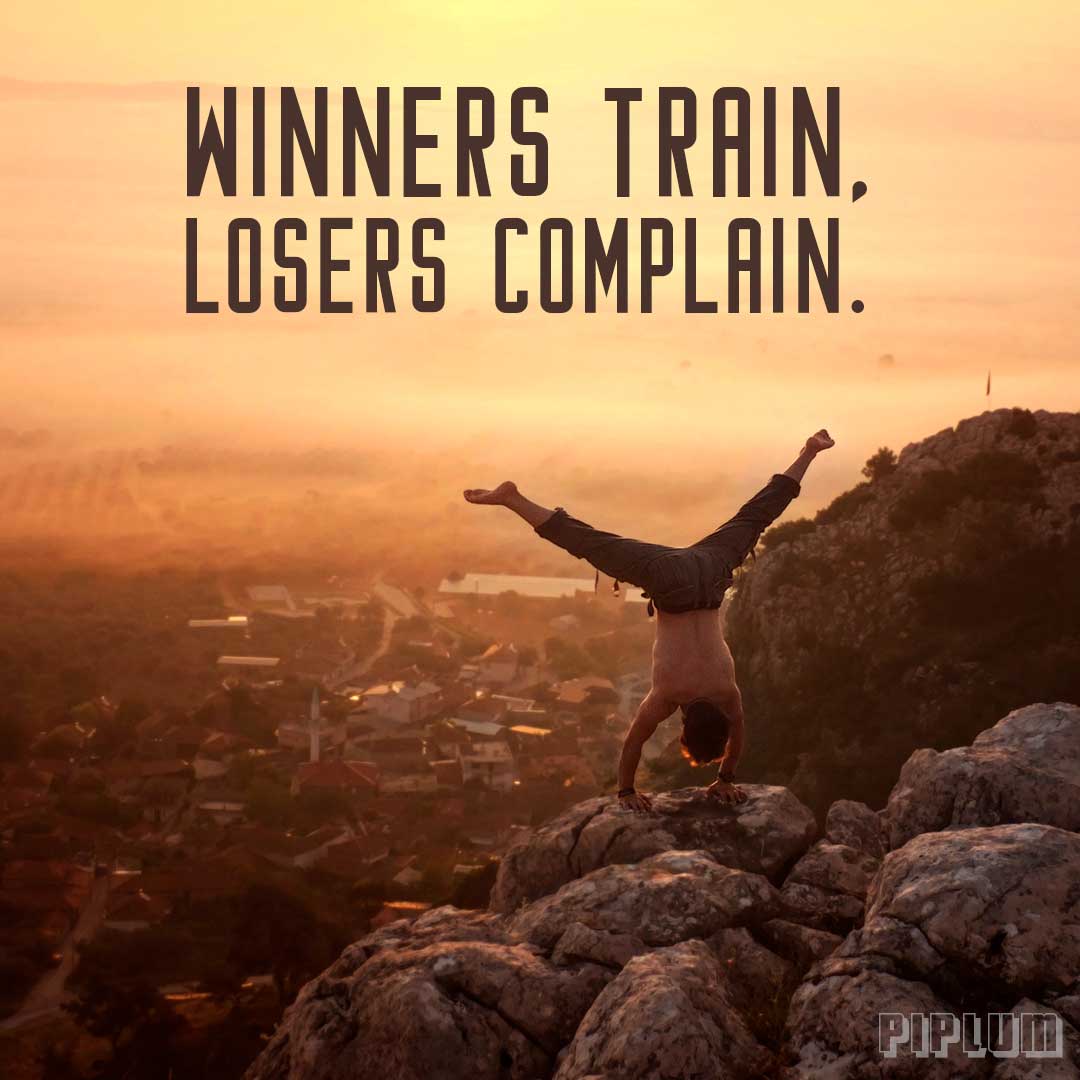 Winners-train-losers-complain-Goal-Quote