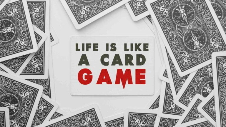 Life Is Like a Card Game. Motivational Life Quote. Photo Manipulation.