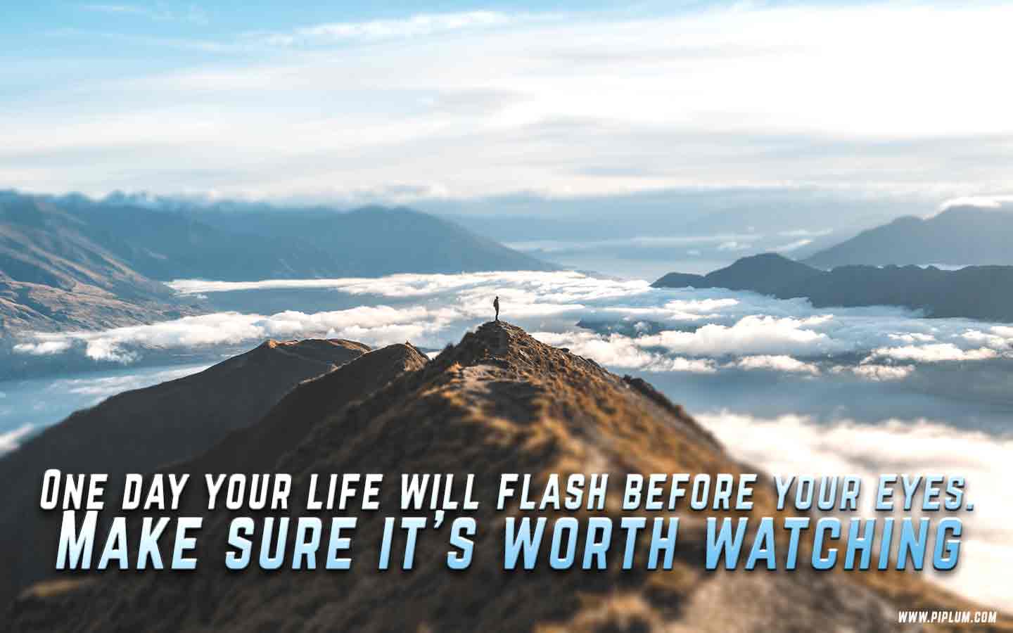 Make-some-changes-in-your-life-if-you-want-it-to-be-worth-watching-quote