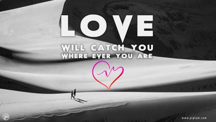 Love-will-catch-you,-where-ever-you-are.-Quote couple-desert-love-will-catch-you-where-ever-you-are-quote