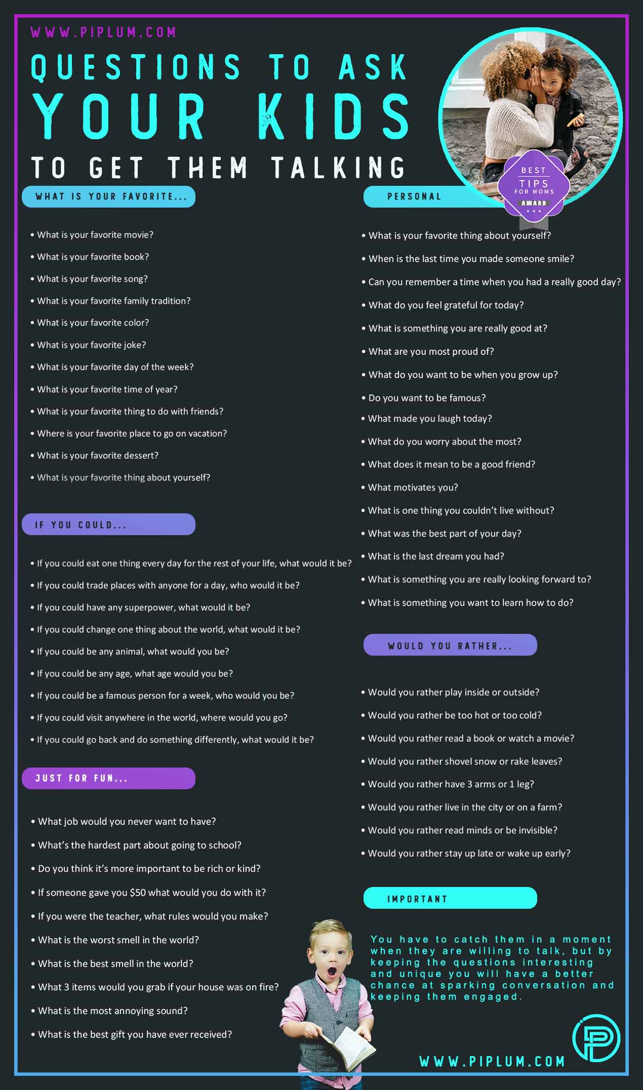 Keep your questions to your kids interesting and unique. This will spark conversation and keep them engaged. Poster. Keep-your-questions-to-your-kids-interesting-and-unique-This-will-spark-conversation-and-keep-them-engaged-Poster