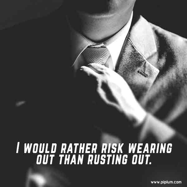 The clothes don’t have to suit you; you have to suit the clothes. Hard-work-pays-off-quote-suit-success-business-rich-money