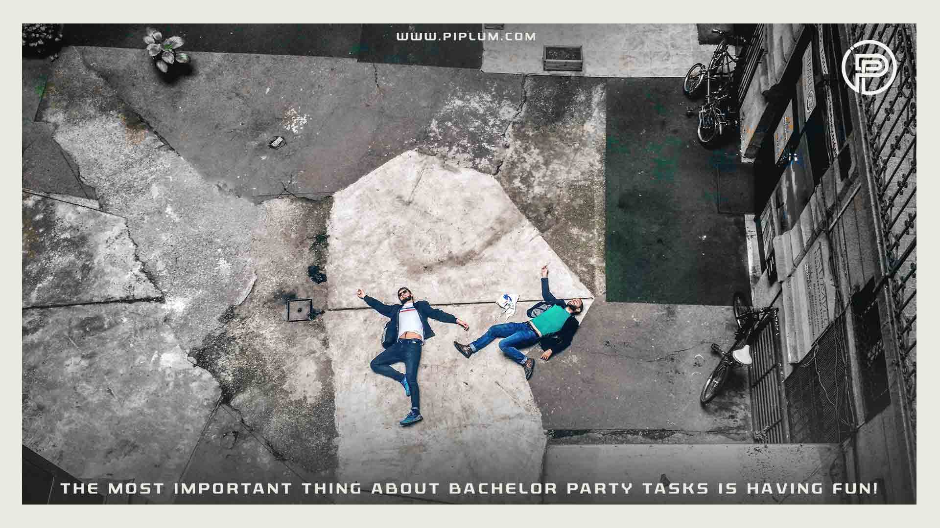 The most important thing about bachelor party tasks is having FUN. Inspirational quote about friendship. The-most-important-thing-about-bachelor-party-tasks-is-having-fun-Inspirational-quote-about-friendship