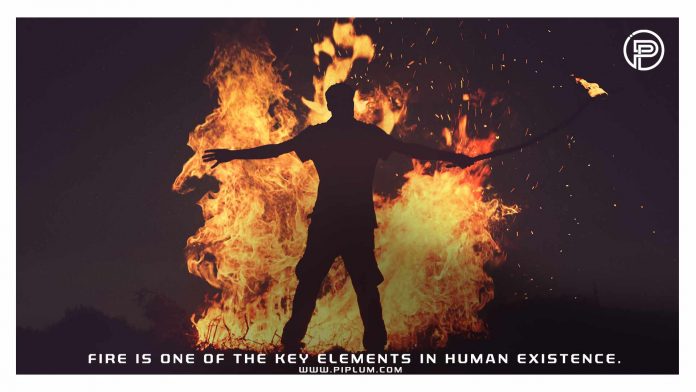 Fire is one of the key elements in human existence. Inspirational Fire Quote. burning-man-Fire-is-one-of-the-key-elements-in-human-existence-Inspirational-Fire-Quote