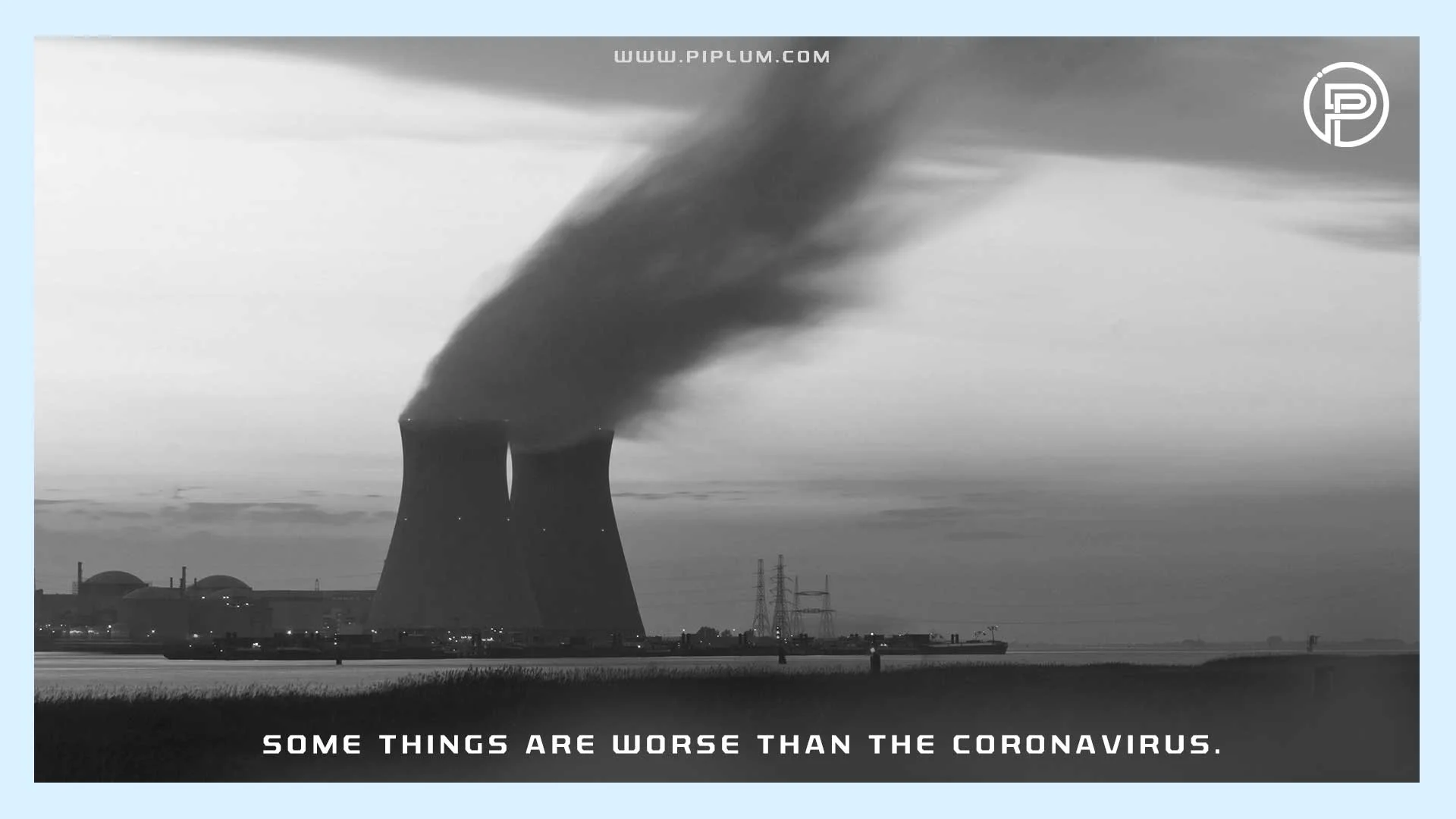 Some things are worse than the coronavirus. Pollution and Coronavirus Quote. Some-things-are-worse-than-the-coronavirus-Pollution-and-Coronavirus-Quote-global-warming-ecology-factory-smoke