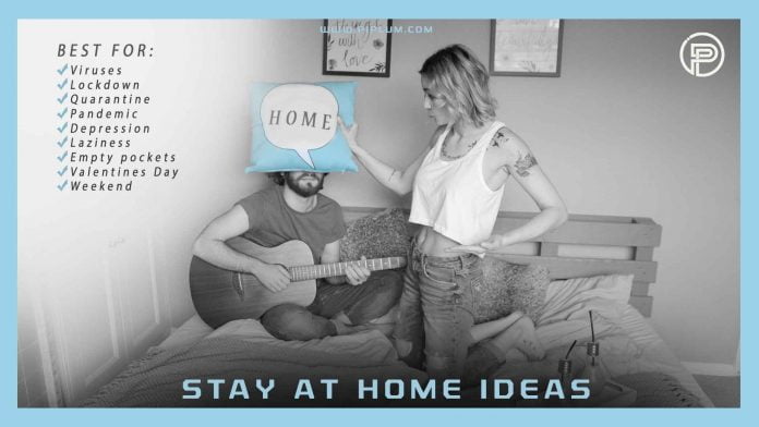 Even if you can’t go out, there are so many options for entertainment. Inspirational stay at home ideas and quotes. Stay-at-home-ideas-Best-for-lockdown-quarantine-quotes-pandemic-weekend-valentines-day-or-laziness