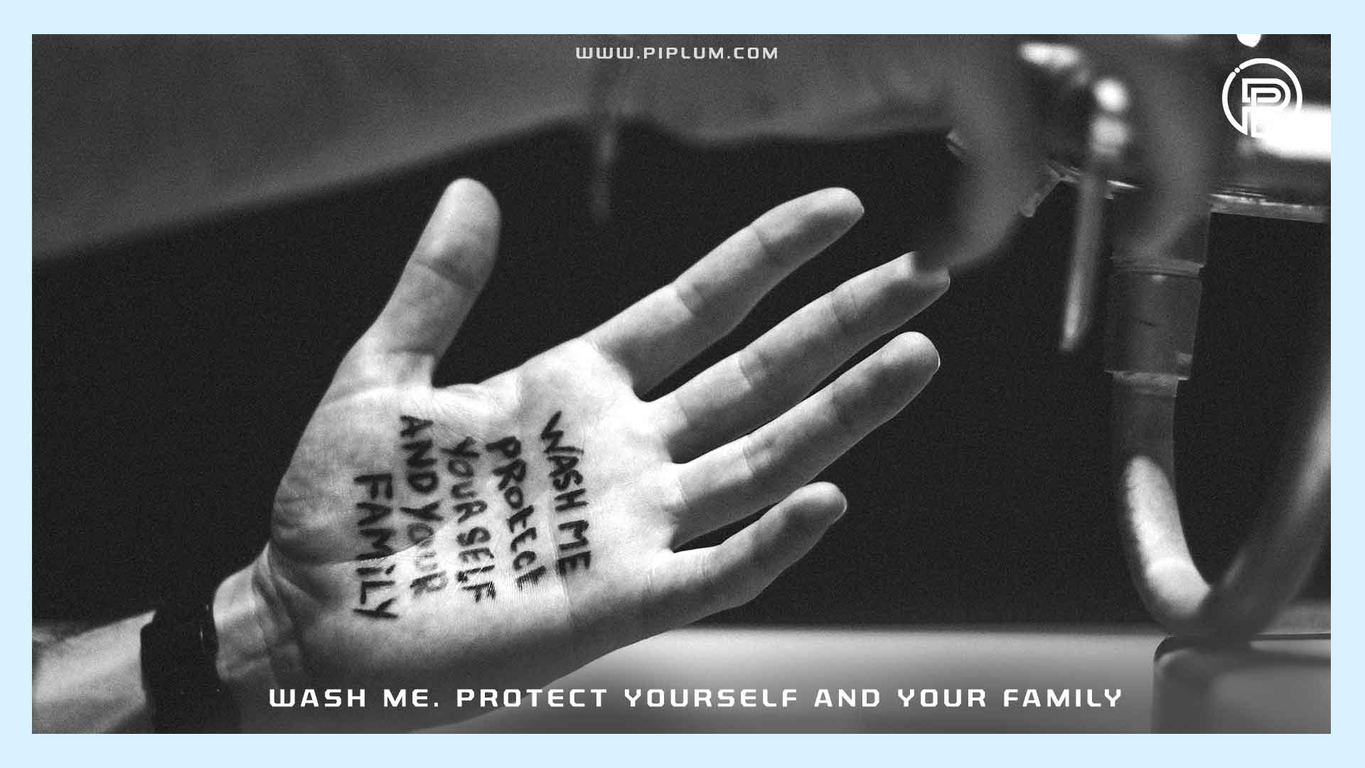 Wash me. Protect yourself and your family. Educational coronavirus quote. Wash-me-Protect-yourself-and-your-family-Educational-coronavirus-quote