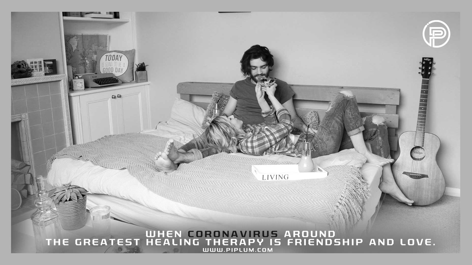 When Coronavirus Around The Greatest Healing Therapy Is Friendship And Love. Inspirational Covid-19 Quote. cozy-home-When-Coronavirus-Around-The-Greatest-Healing-Therarapy-Is-Friendship-And-Love-Inspirational-Covid-19-Quote