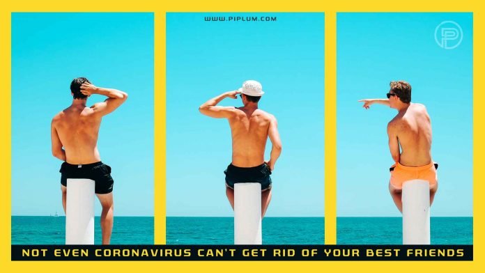 Not even Coronavirus can't get rid of your best friends. Funny COVID-19 quote. Not-even-Coronavirus-can't-get-rid-of-your-best-friends-Funny-COVID-19-quote