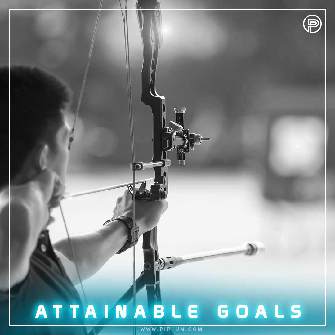 Make sure your goals are realistic but achievable. Make sure your goals are realistic but achievable.