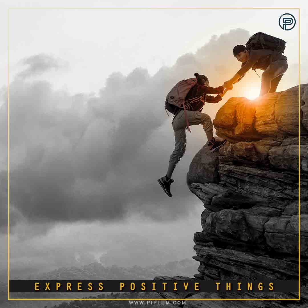 Express those positive things. Inspirational words. Express those positive things. Inspirational words.