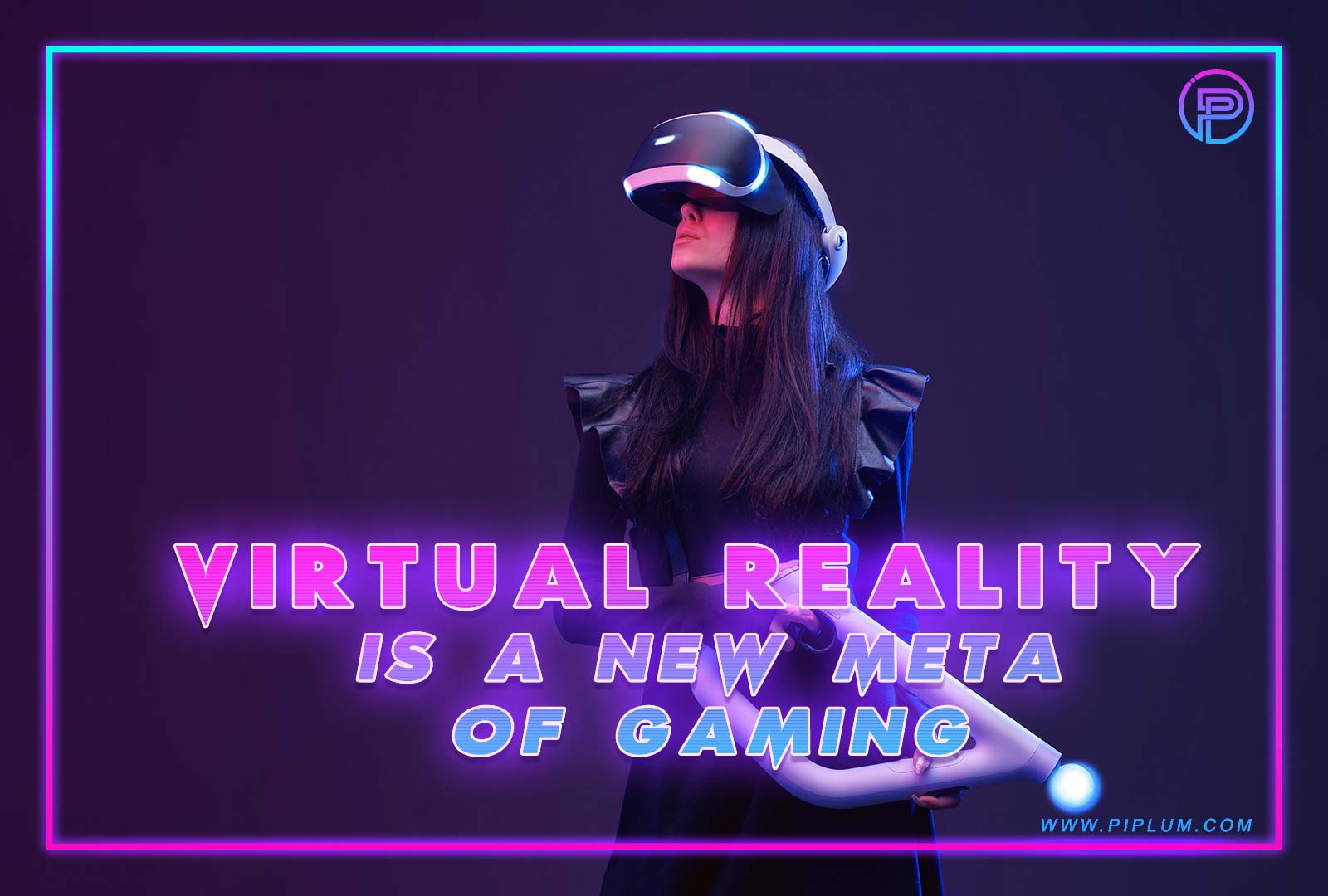 Virtual reality is a new meta of gaming. Inspirational gamers quote by Piplum. Virtual reality is a new meta of gaming. Inspirational gamers quote by Piplum.