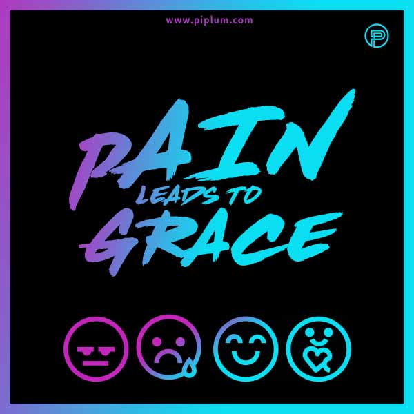 Pain leads to grace. Beautiful inspirational quote about sadness. Pain-leads-to-grace-Beautiful-inspirational-quote-about-sadness-modern-futuristic-picture