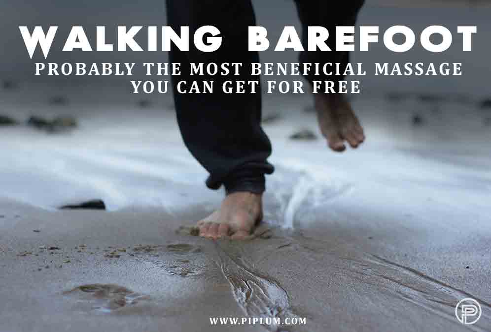 Motivational quote to encourage you to walk barefoot.