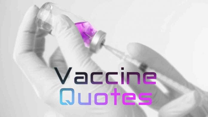 These Inspirational words might spark your positivity again. Inspirational-Vaccine-Quotes