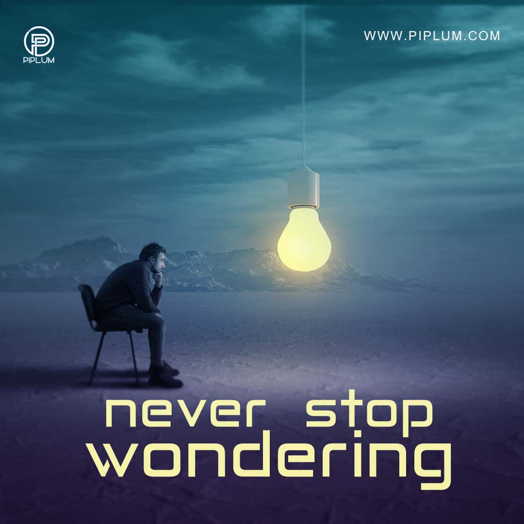 Never stop wondering. Inspiring quotation to stay focused on your goals. Never-stop-wondering-Inspiring-quotation-to-stay-focused-on-your-goals