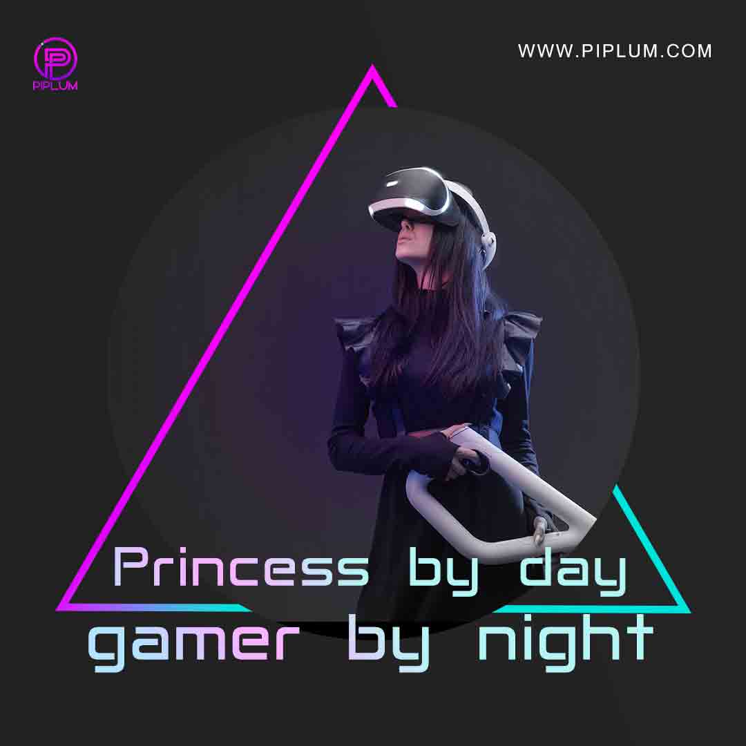 Princess by day gamer by night. Virtual reality quote for pro gamers. Princess-by-day-gamer-by-night-Virtual-reality-quote-for-pro-gamers