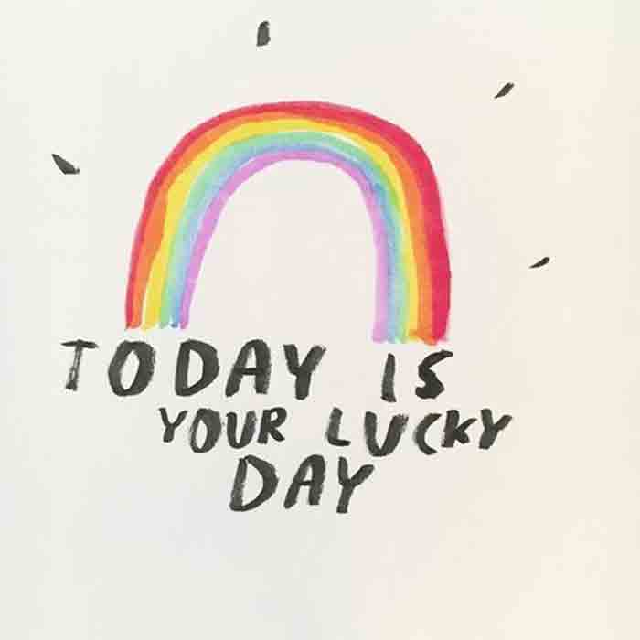 Today-is-your-lucky-day-Positive-motivational-quote-rainbow-image