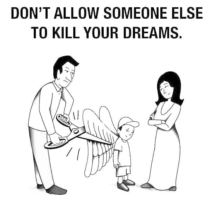 Do not allow someone else to kill your dreams. Very inspiring motivational quote. Do-not-allow-someone-else-to-kill-your-dreams-Very-inspiring-motivational-quote