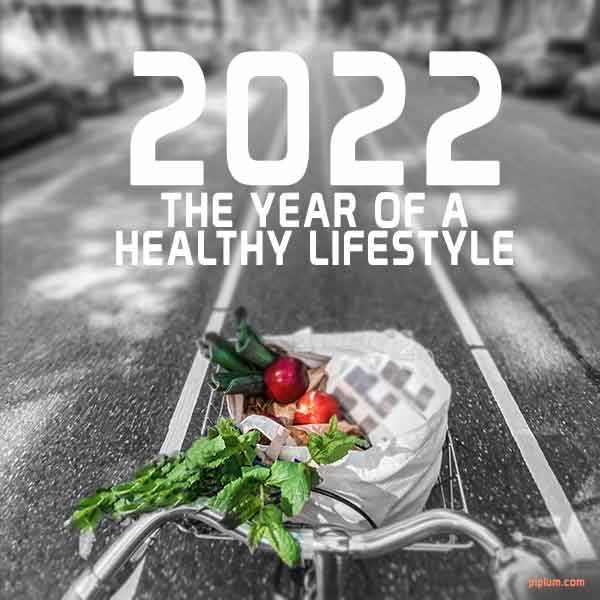 2022 is the Year of a healthy lifestyle. An inspirational quote to make your life more active and robust. healthy-life-style-inspirational-quote-2022
