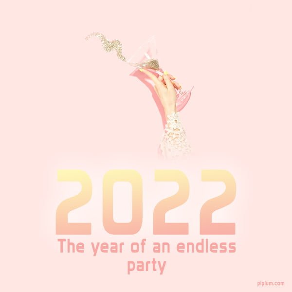 The year of an endless party. Inspirational quote to make 2022 more fun. year-of-an-endless-party-Inspirational-quote-to-make-2022-more-fun-glass-of-golden-champagne