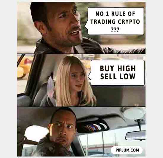 Very-funny-picture-No-1-rule-of-trading-crypto-buy-high-sell-low