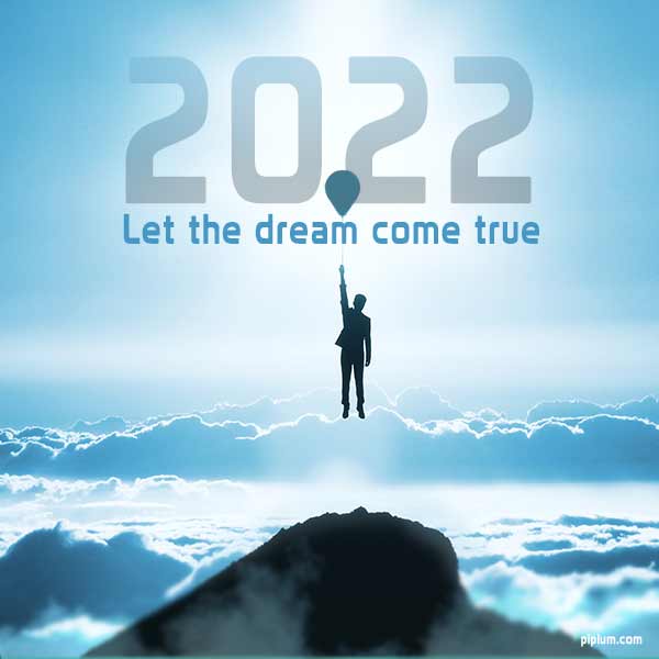 An inspirational message to make 2022 unforgettable. Let a dream come true. inspirational-2022-quote-for-dream-and-wishes-come-true