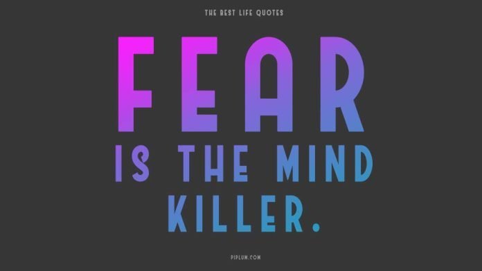 Fear is the mind-killer, pure, and One of the best inspirational quotes about life ever. About-Life-Inspirational-Quotes.-Positive-Motivational-Uplifting-Words-Messages-About-Success-fear-is-the-mind-killer
