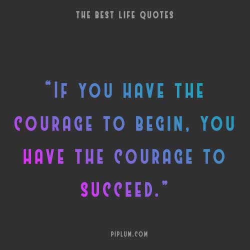 Have courage to succeed. Text-quote-about-courage-to-succeed