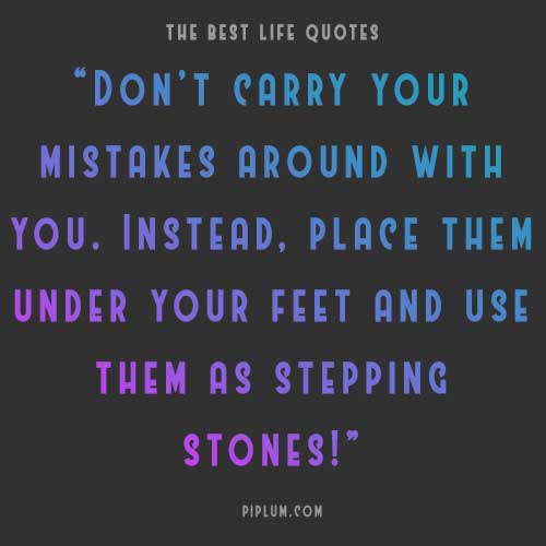 Use your mistakes as a foundation to move forward. Deep quote about life. Use-your-mistakes-as-a-foundation-to-move-forward-Deep-quote-about-life