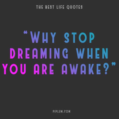 Chase-dreams-not-only-when-You're-sleeping-but-also-when-You're-are-awake-Life-quote