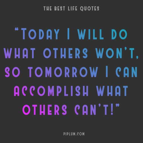 Do things that others won't. Meaningful life quote. Do-things-that-others-won't-Meaningful-life-quote