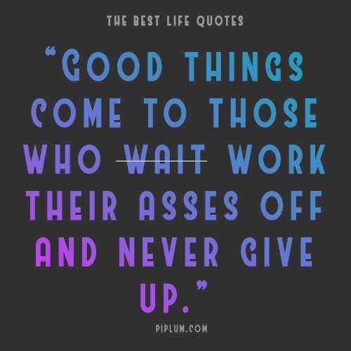Work-your-ass-off-and-never-give-up-Daily-quote 