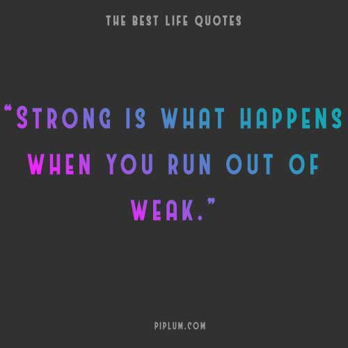 Strong-life-quote-about-transformation-from-weak-to-a-strong-personality 