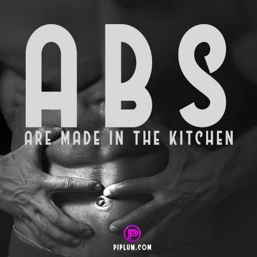 Abs Are Made In The Kitchen. Six-pack quote. Abs-Are-Made-In-The Kitchen-man-male-Six-pack-quote