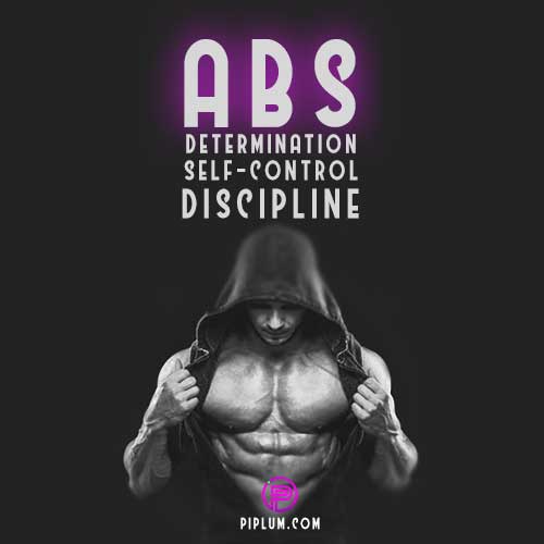 Abs is determination, self-control, discipline. Abs workout quote. Abs-is-determination-self-control-discipline-six-pack-workout-quote