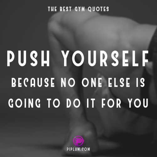 No-one-else-is-going-to-do-your-push-ups-for-you-Motivational-workouts-quote 