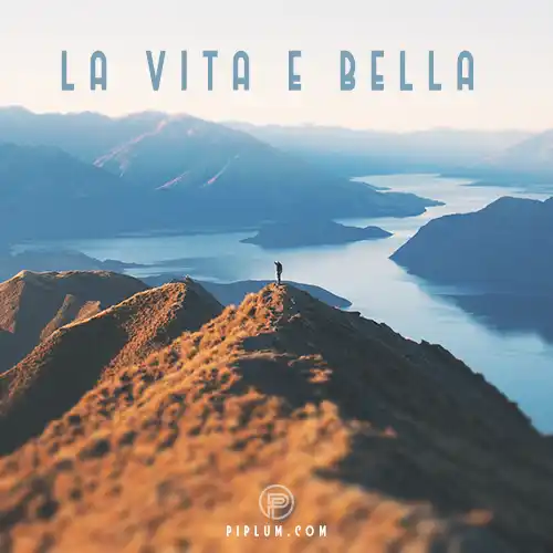 La-Vita-E-Bella-Inspiring-Picture-Quote